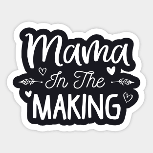 Mama In The Making Family Happy Funny Mama Sticker